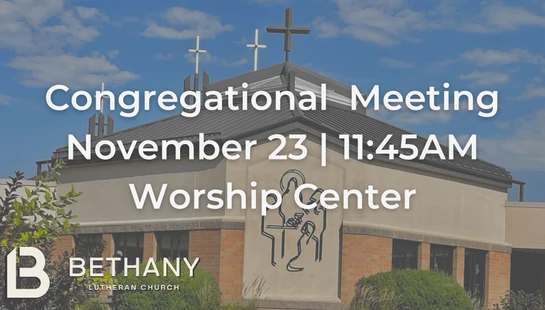 An announcement for a Congregational Meeting on November 23 at 11:45 AM in the Worship Center, set against a photo of Bethany Lutheran Church.